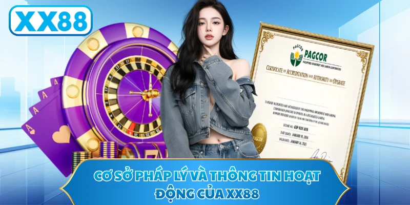 Cơ sở pháp lý và thông tin hoạt động của XX88 